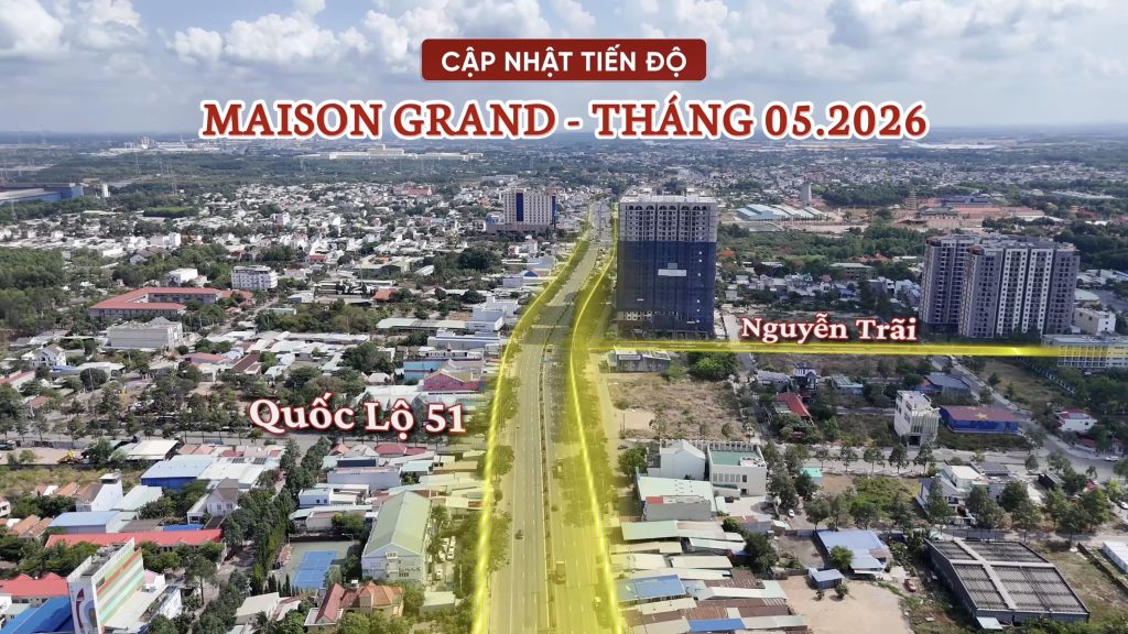 Cập nhật tiến độ thi công dự án Maison Grand tháng 05.2026 Cập nhật tiến độ thi công dự án Maison Grand tháng 05.2026