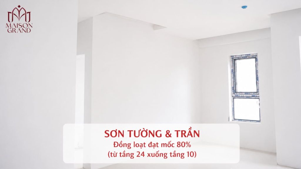 Tiến độ sơ tường và trần dự án Maison Grand cuối tháng 07/2026.