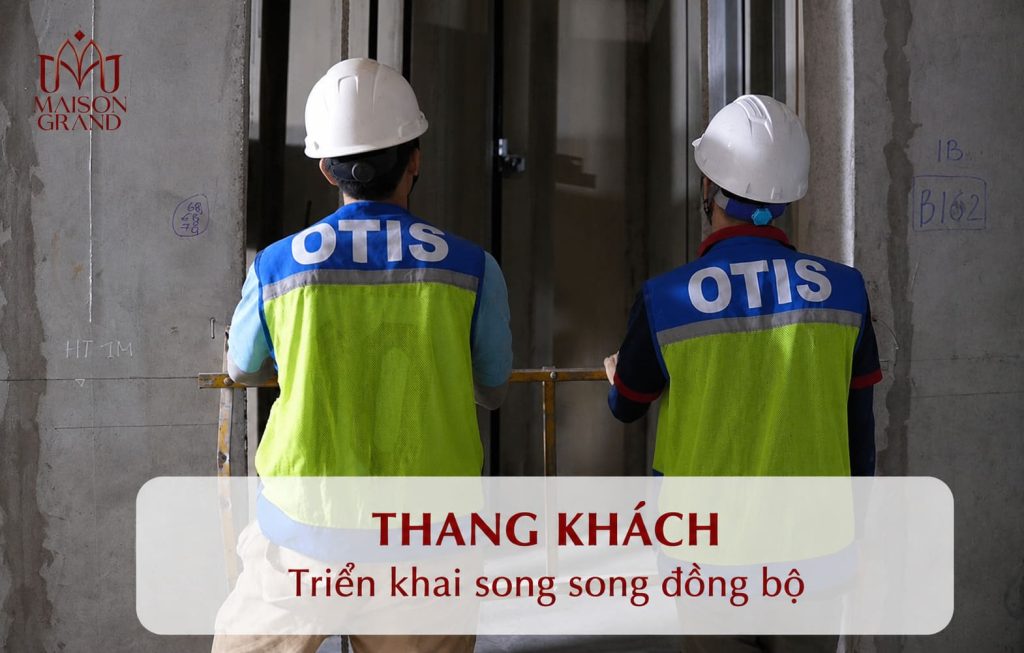 Tiến độ lắp thang khách dự án Maison Grand cuối tháng 07/2026.